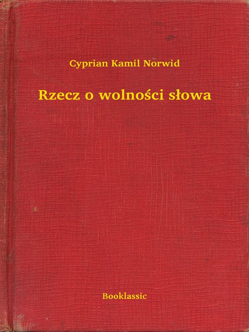 Title details for Rzecz o wolności słowa by Cyprian Kamil Norwid - Available